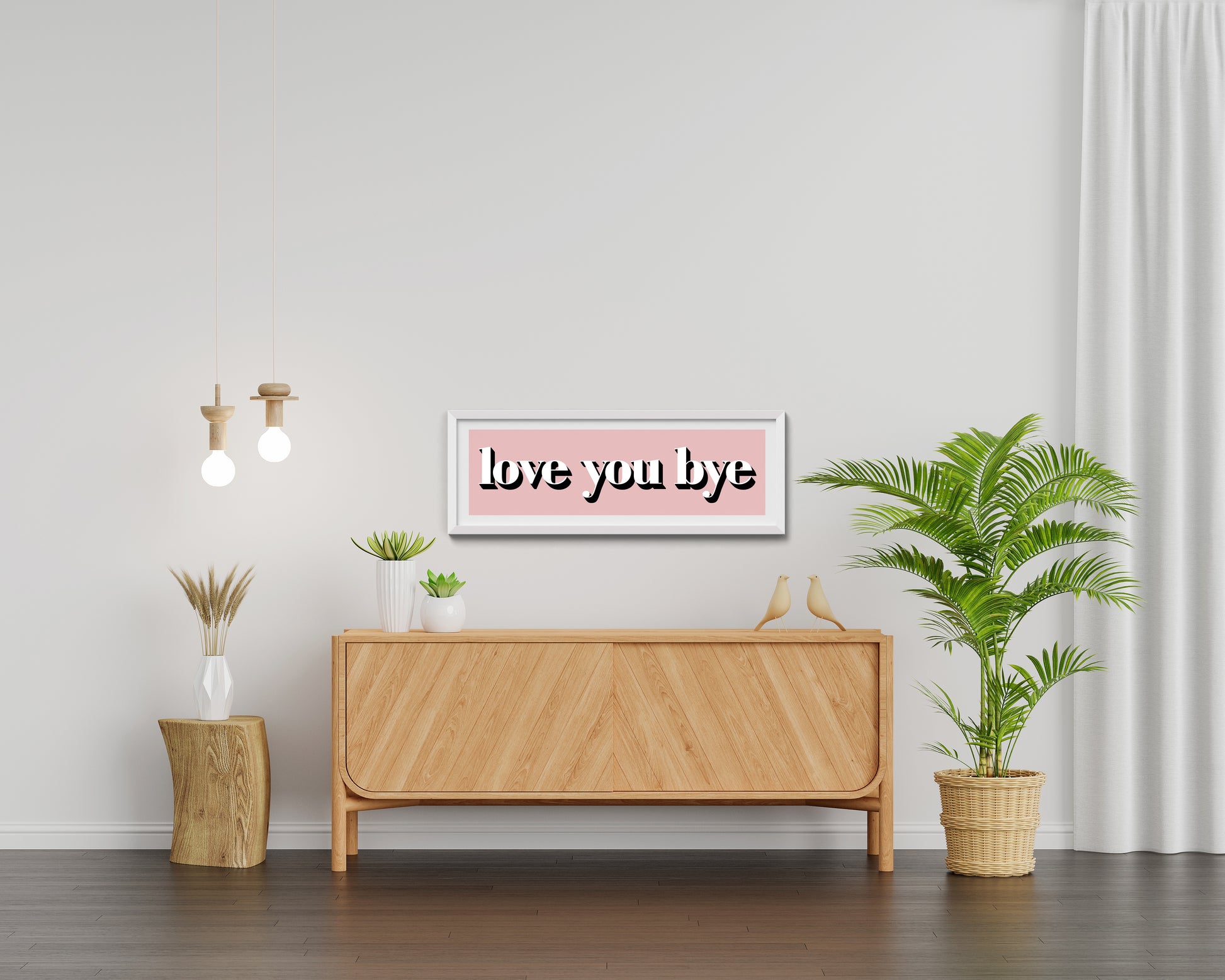 Love You Bye Print