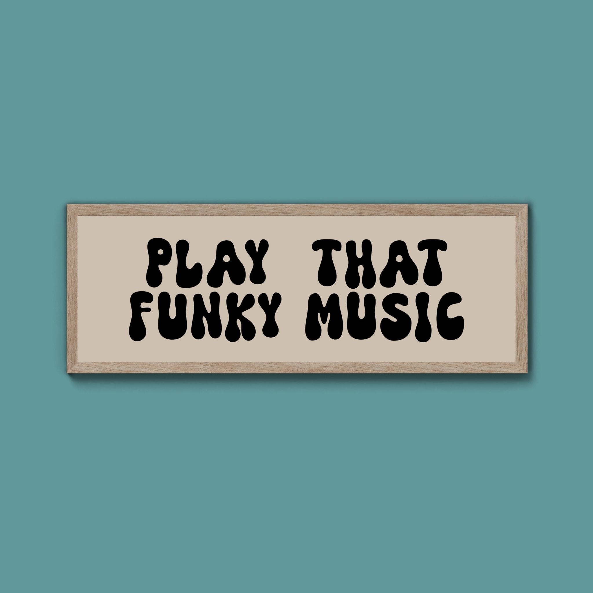 Play That Funky Music Framed Print (New Style) - Above The Door