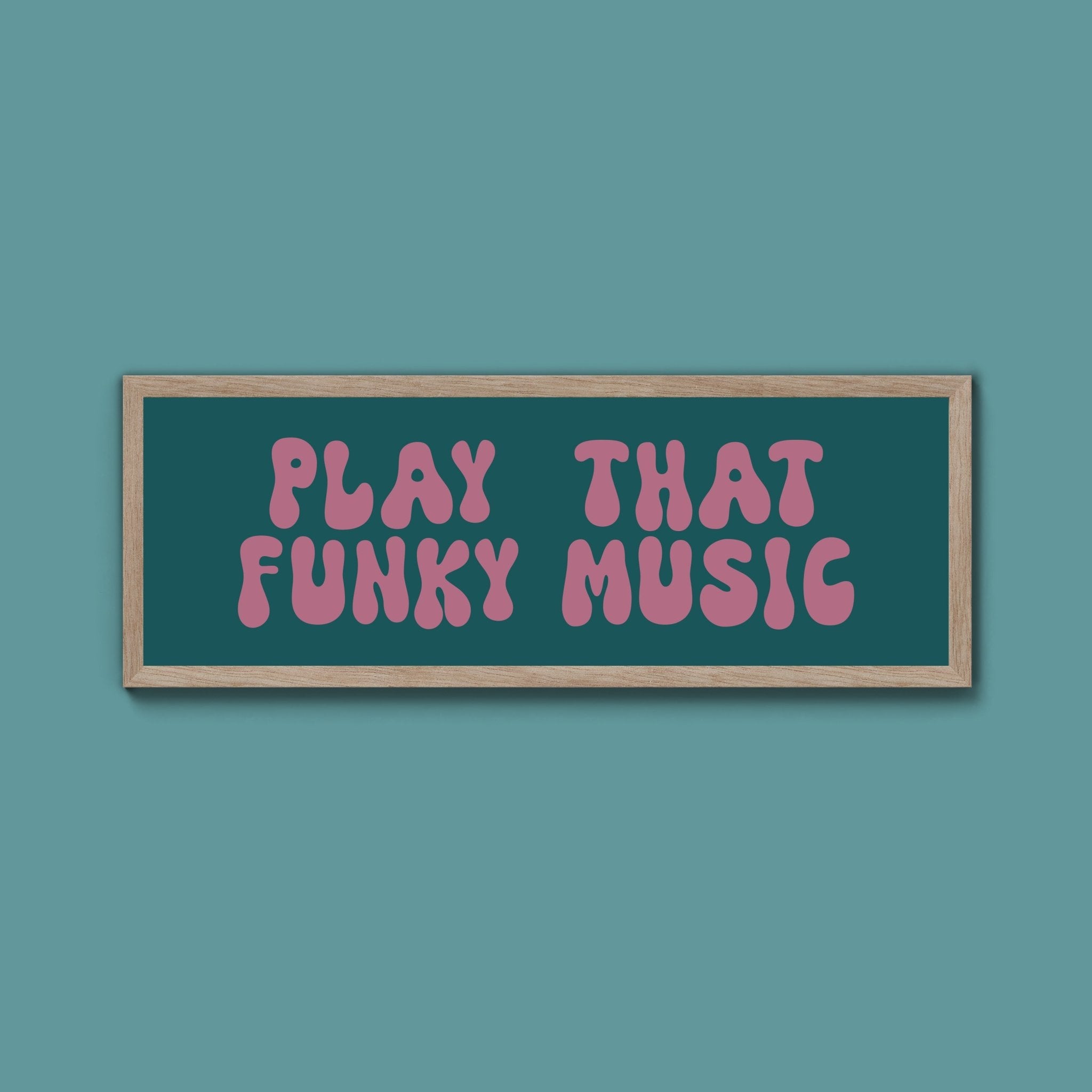 Play That Funky Music Framed Print (New Style) - Above The Door