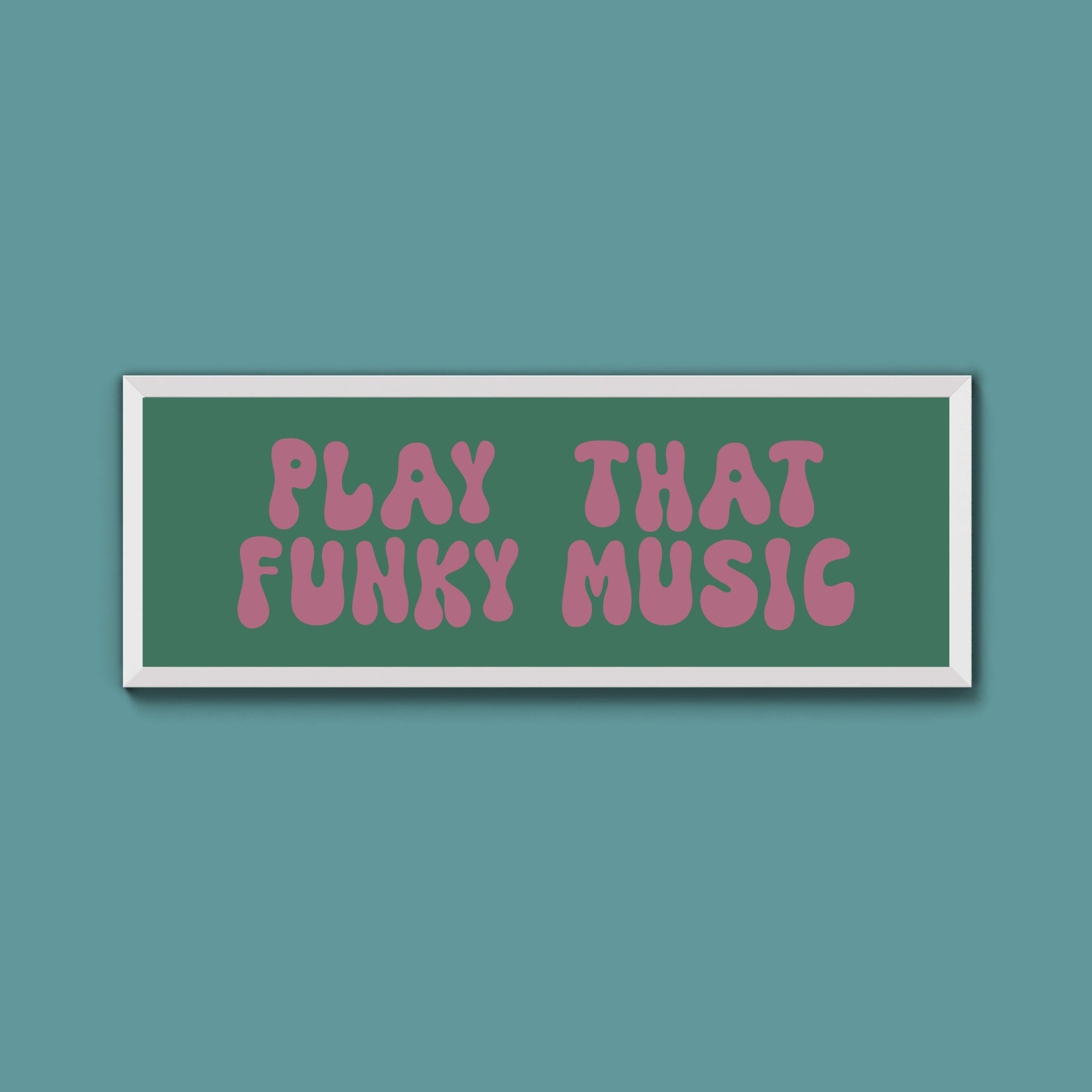 Play That Funky Music Framed Print (New Style) - Above The Door