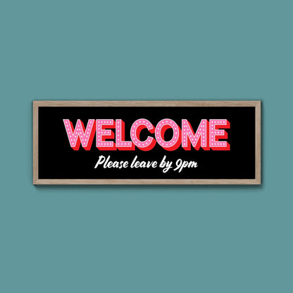 Please Leave By 9pm Framed Print (New Style) - Above The Door