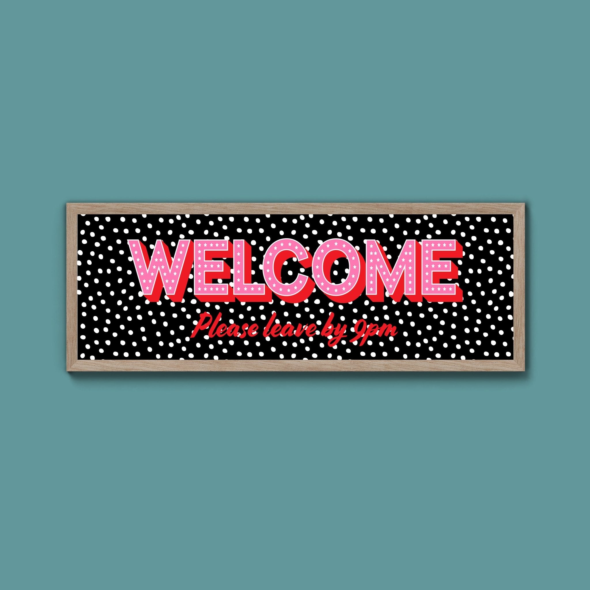 Please Leave By 9pm Framed Print (New Style) - Above The Door