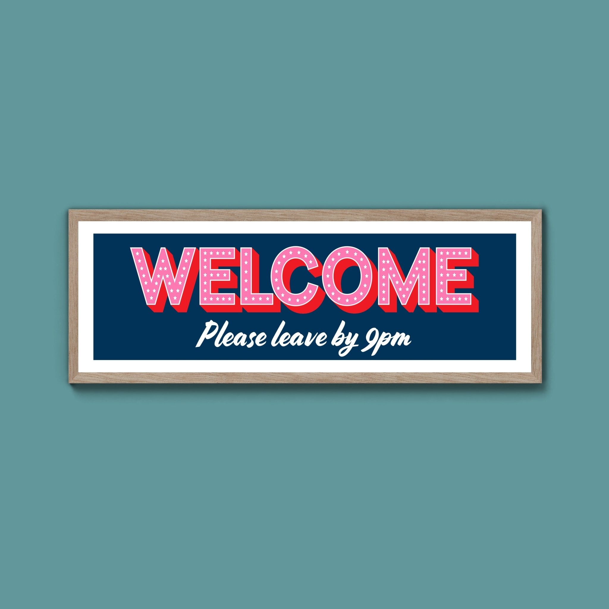 Please Leave By 9pm Framed Print (New Style) - Above The Door