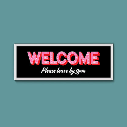 Please Leave By 9pm Framed Print (New Style) - Above The Door