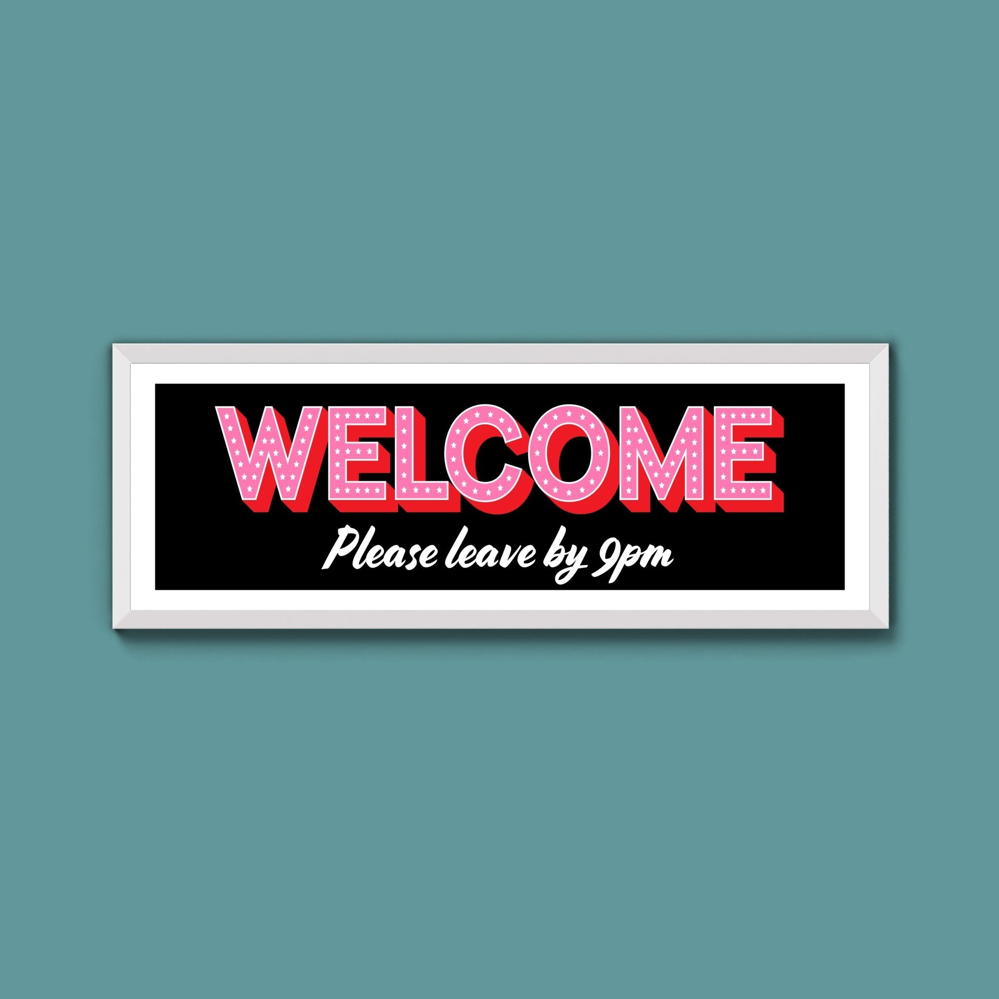 Please Leave By 9pm Framed Print (New Style) - Above The Door