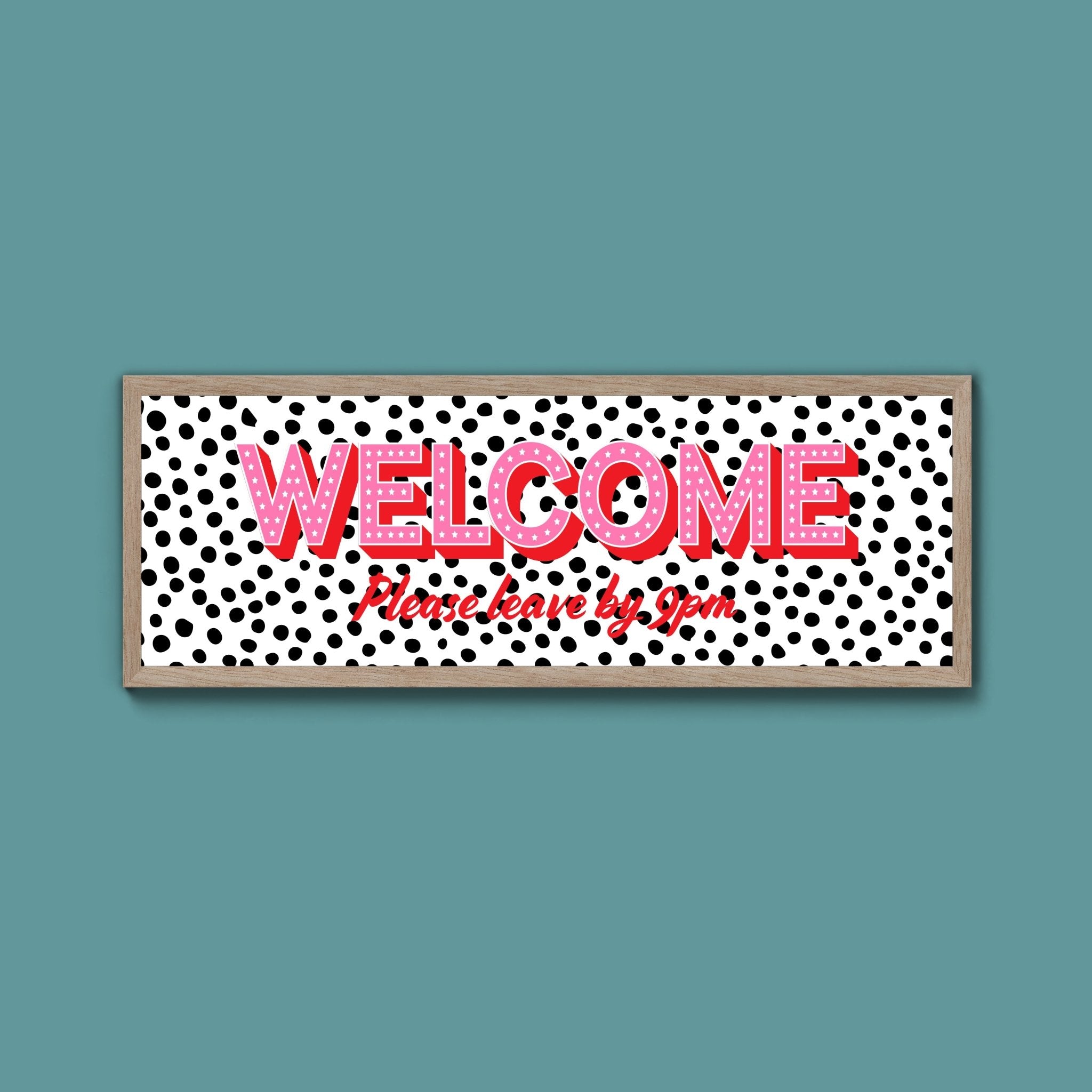 Please Leave By 9pm Framed Print (New Style) - Above The Door
