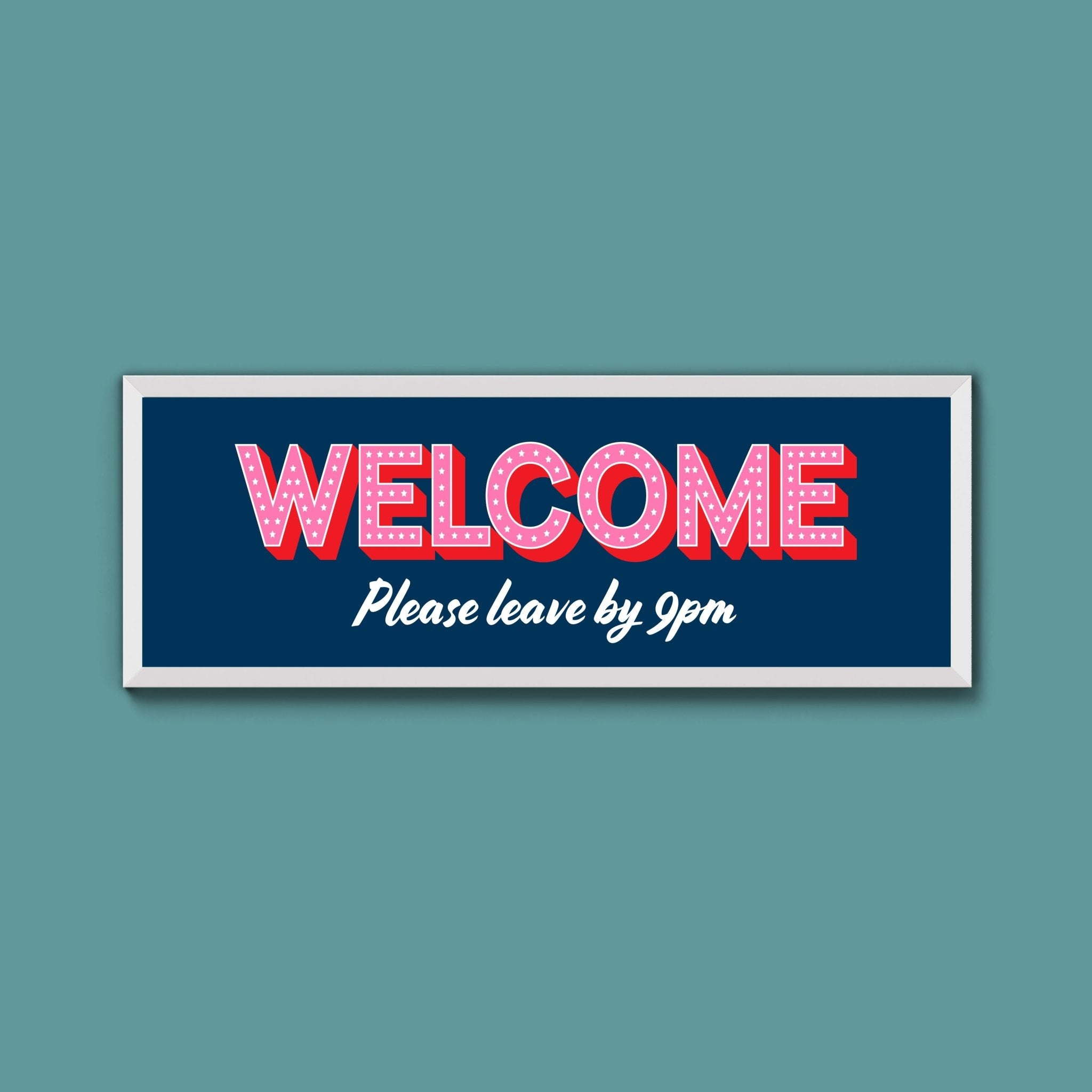 Please Leave By 9pm Framed Print (New Style) - Above The Door