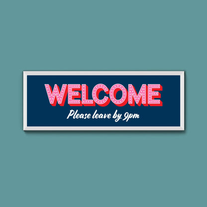 Please Leave By 9pm Framed Print (New Style) - Above The Door