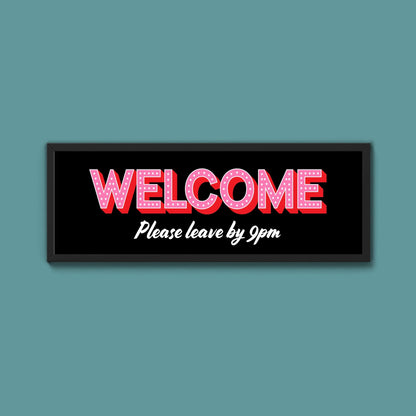 Please Leave By 9pm Framed Print (New Style) - Above The Door