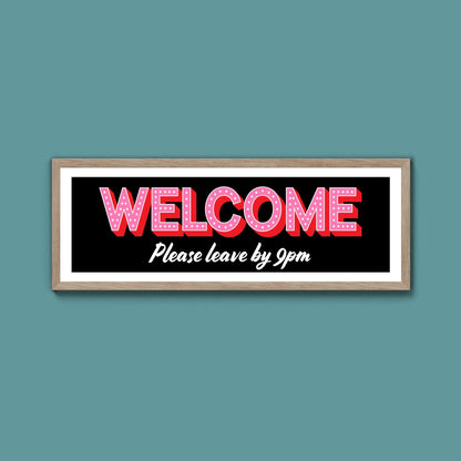Please Leave By 9pm Framed Print (New Style) - Above The Door