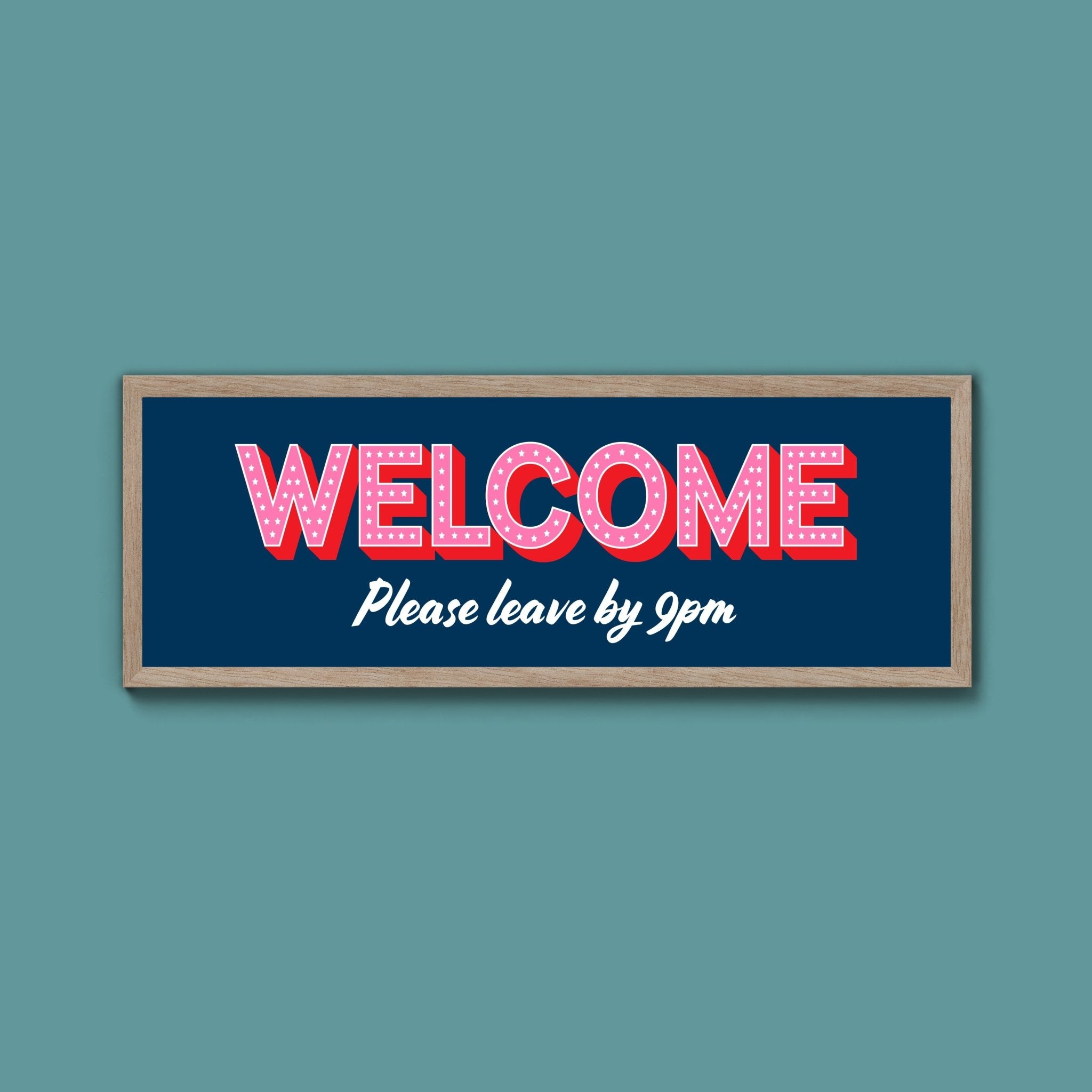Please Leave By 9pm Framed Print (New Style) - Above The Door