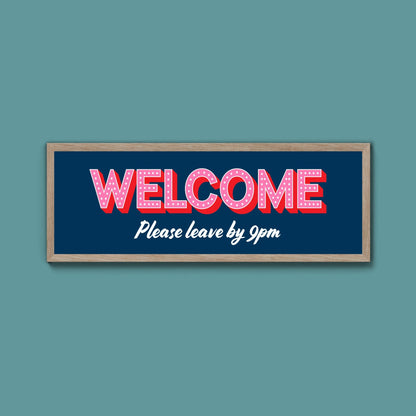 Please Leave By 9pm Framed Print (New Style) - Above The Door