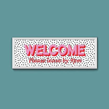 Please Leave By 9pm (New Style) - Above The Door