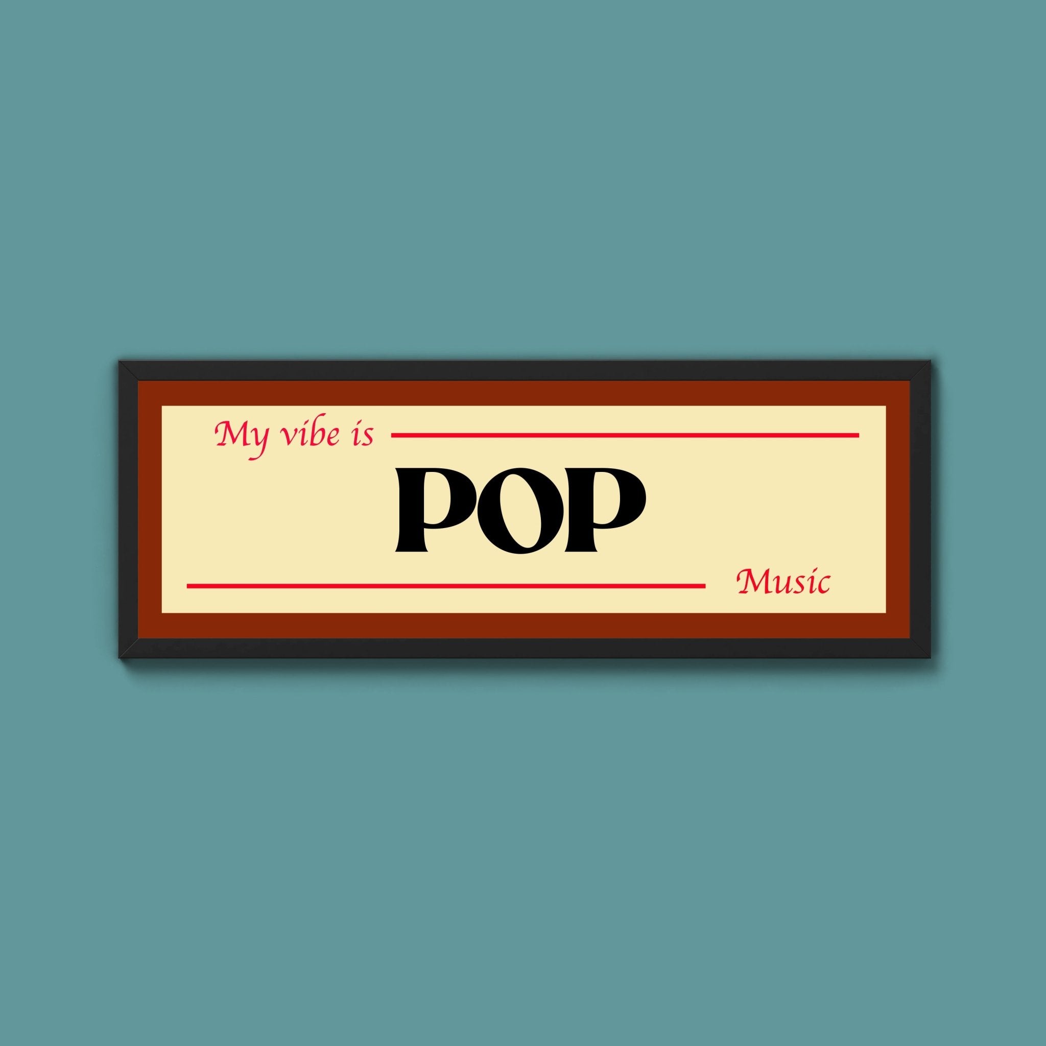 Pop Is My Vibe Framed Print - Above The Door