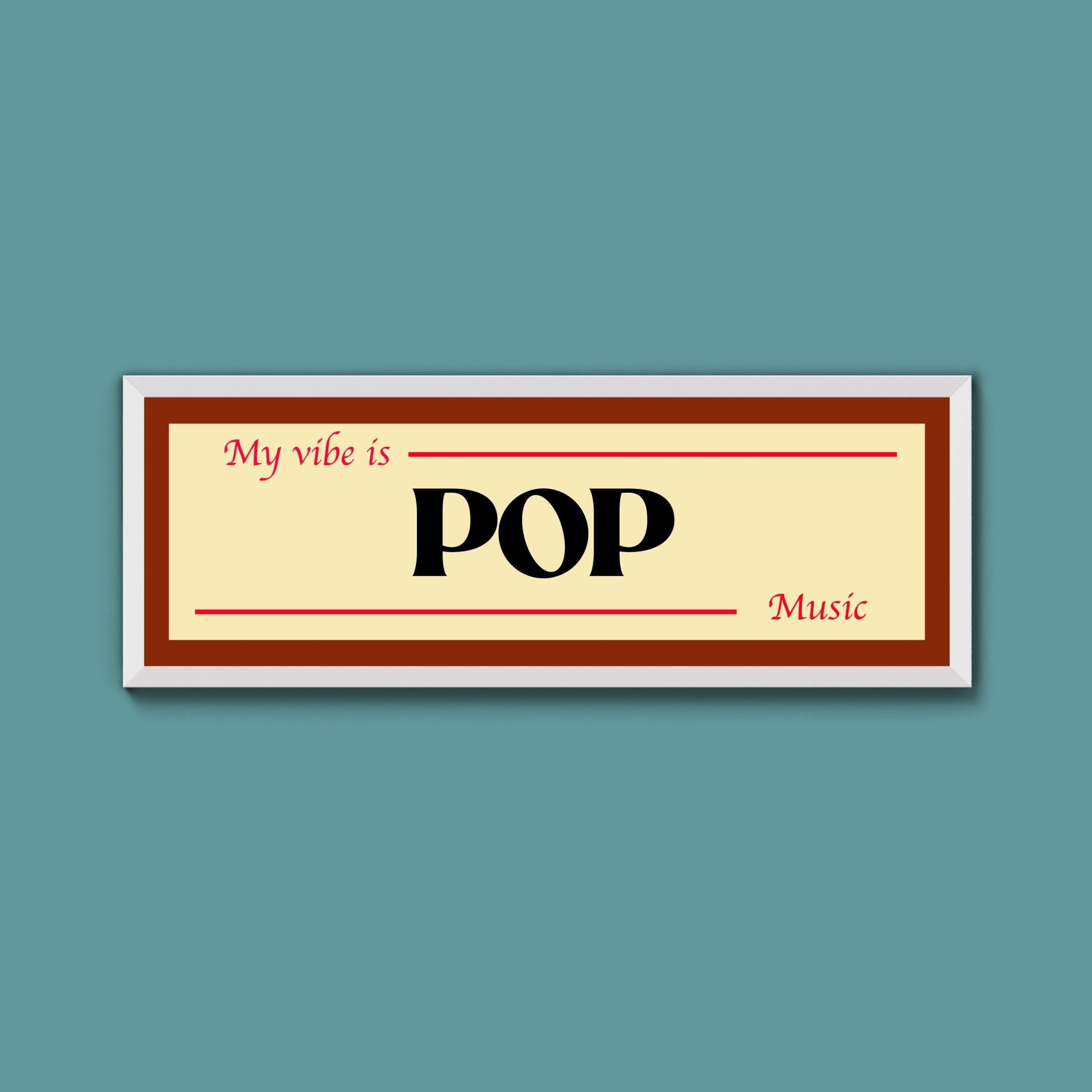 Pop Is My Vibe Framed Print - Above The Door
