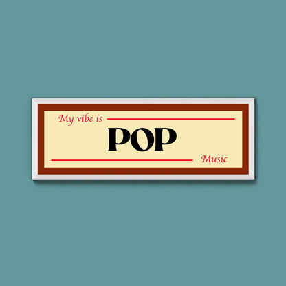 Pop Is My Vibe Framed Print - Above The Door
