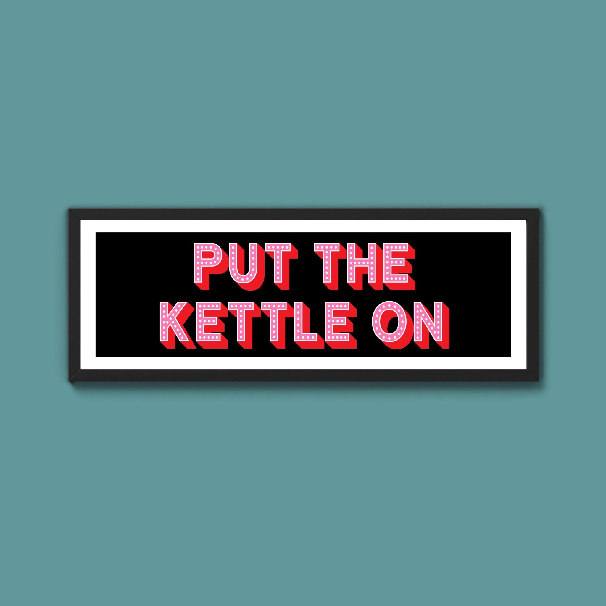 Put the Kettle On (New Style) - Above The Door