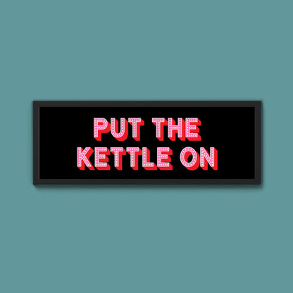 Put the Kettle On (New Style) - Above The Door