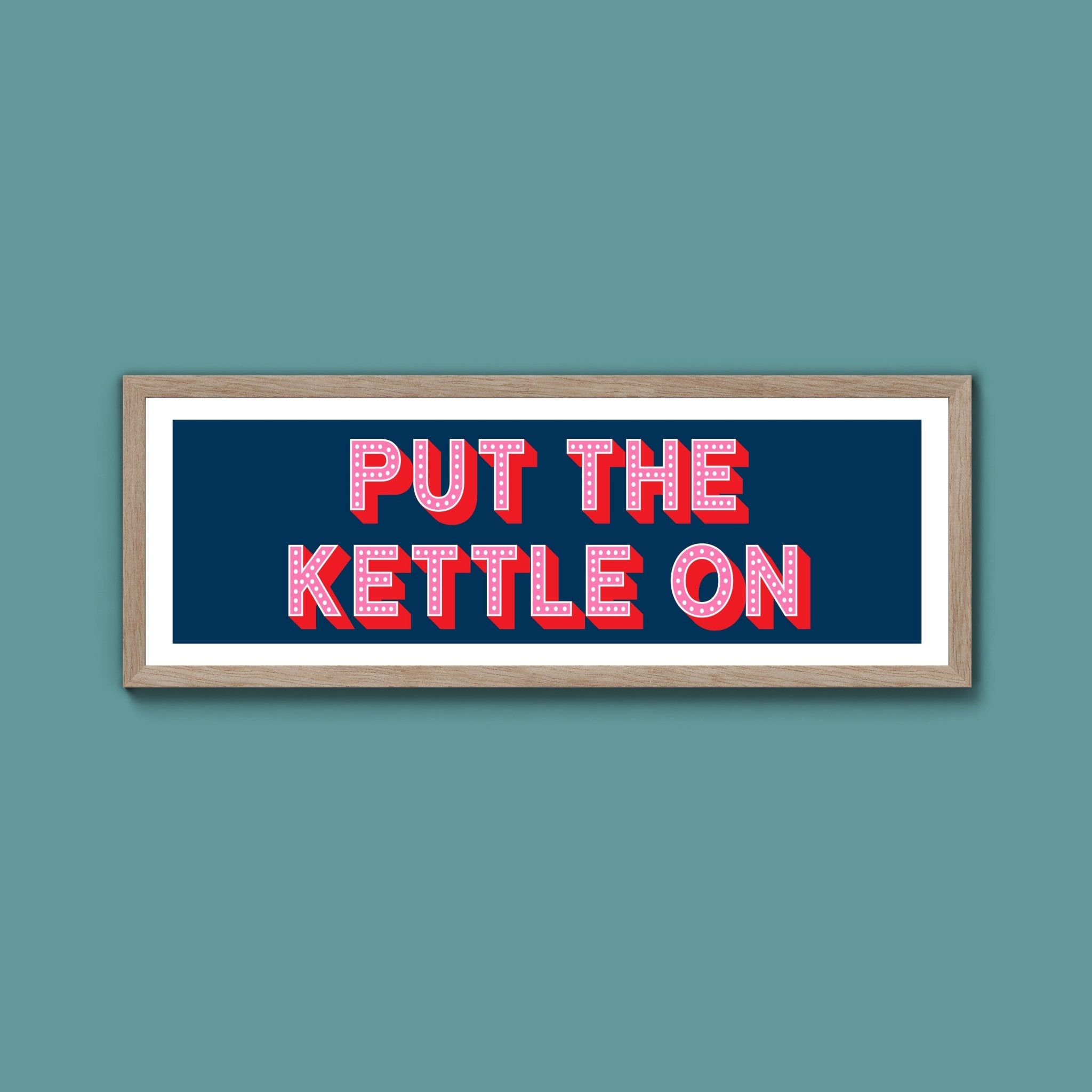 Put the Kettle On (New Style) - Above The Door