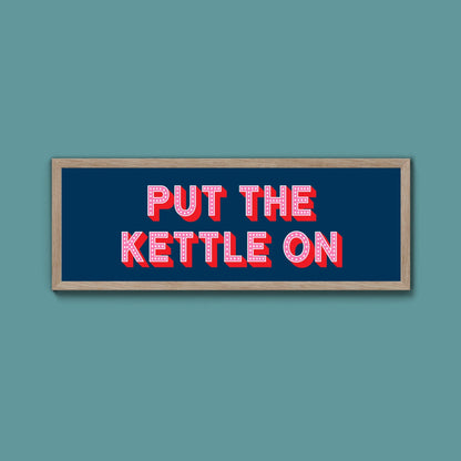 Put the Kettle On (New Style) - Above The Door