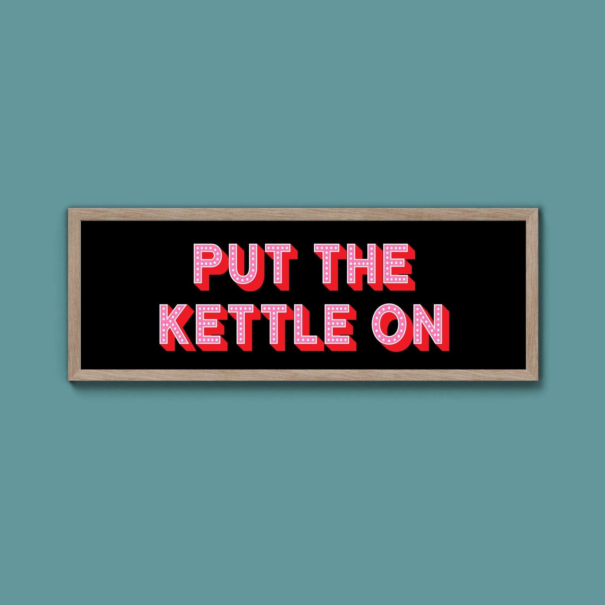Put the Kettle On (New Style) - Above The Door