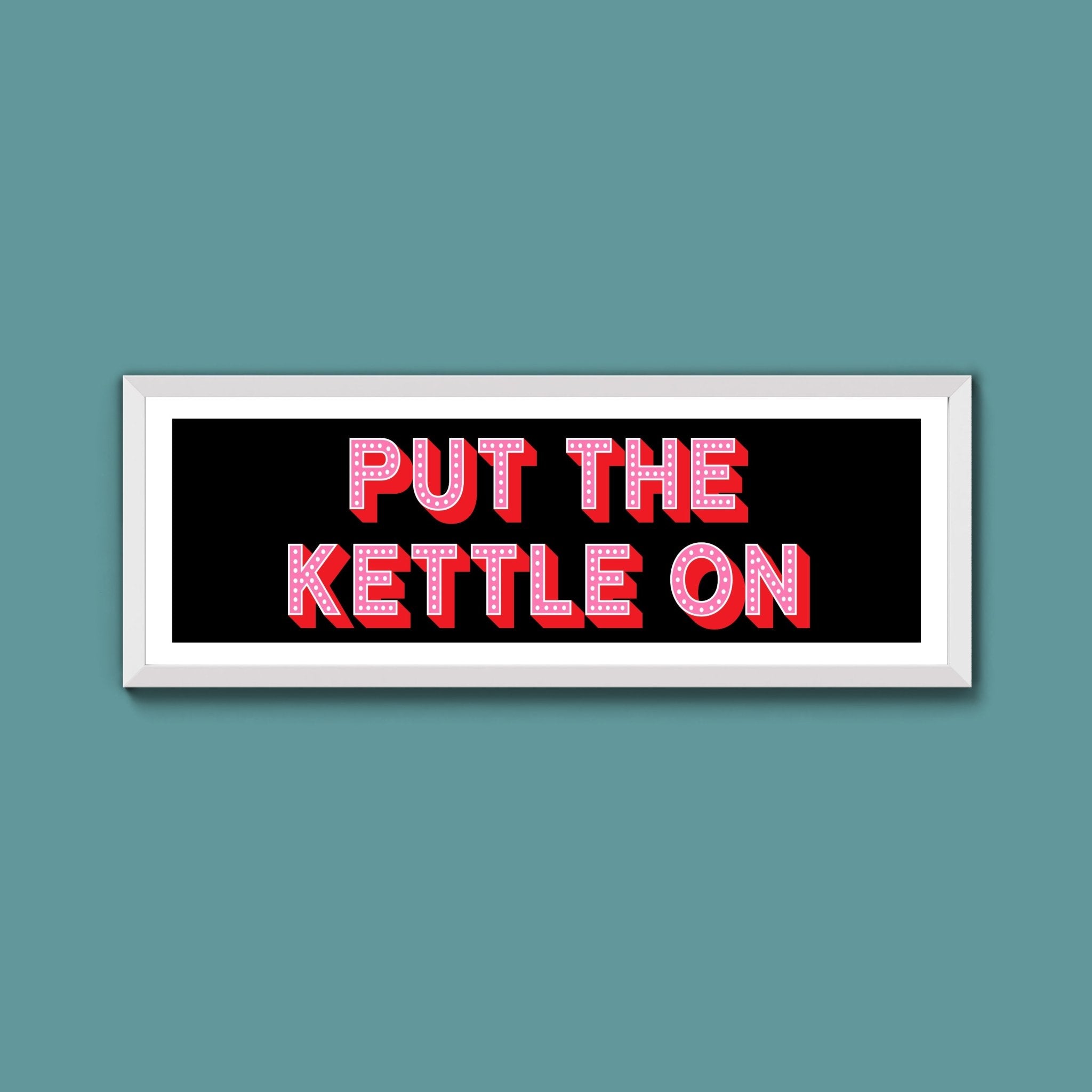 Put the Kettle On (New Style) - Above The Door