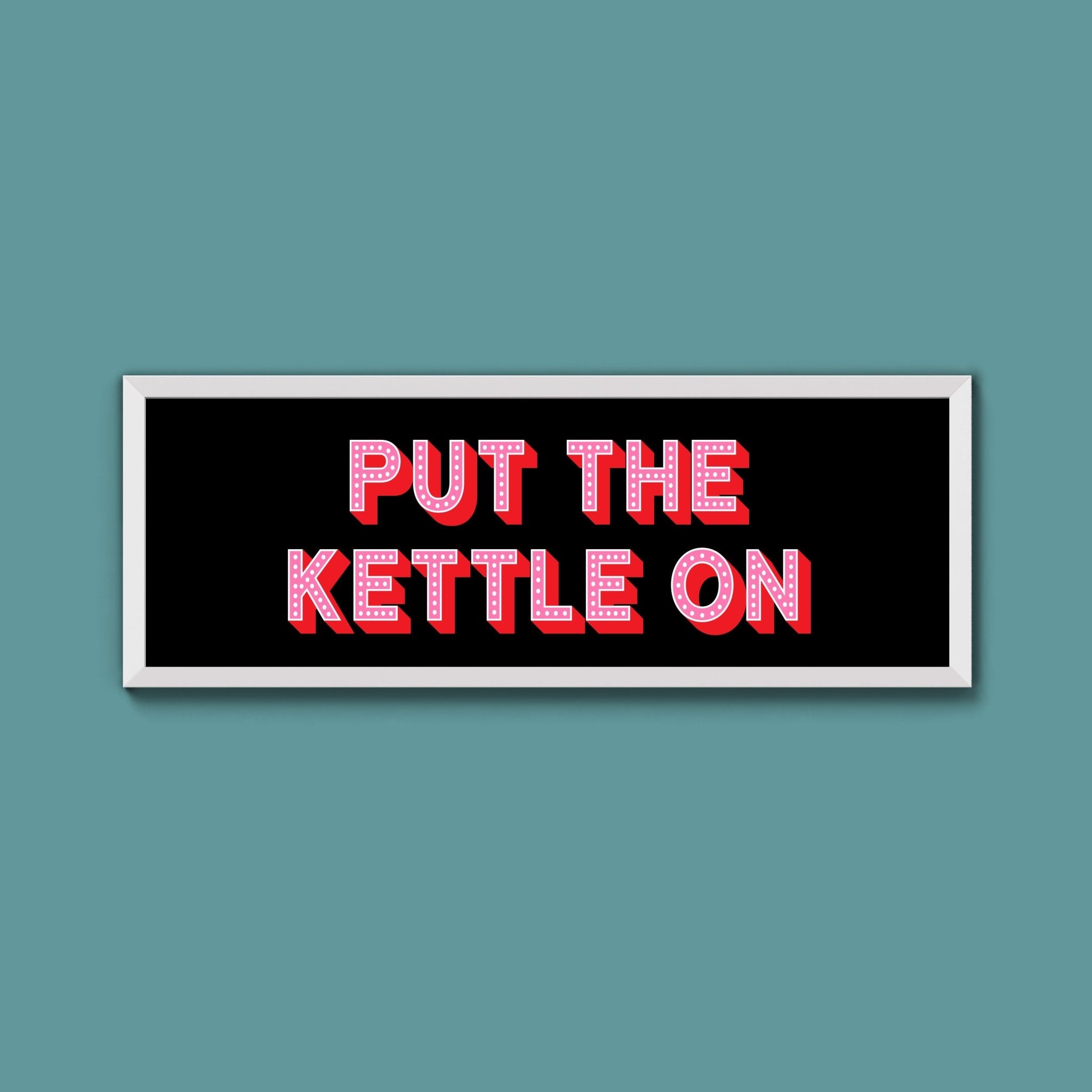 Put the Kettle On (New Style) - Above The Door
