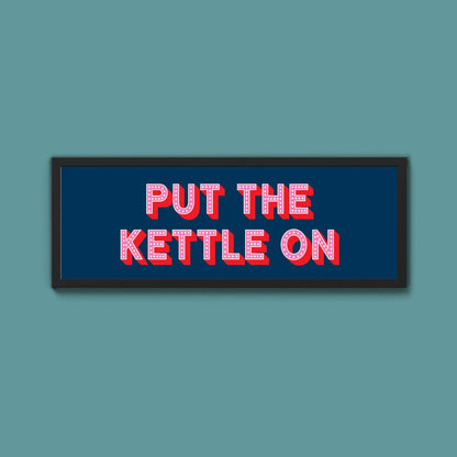 Put the Kettle On (New Style) - Above The Door