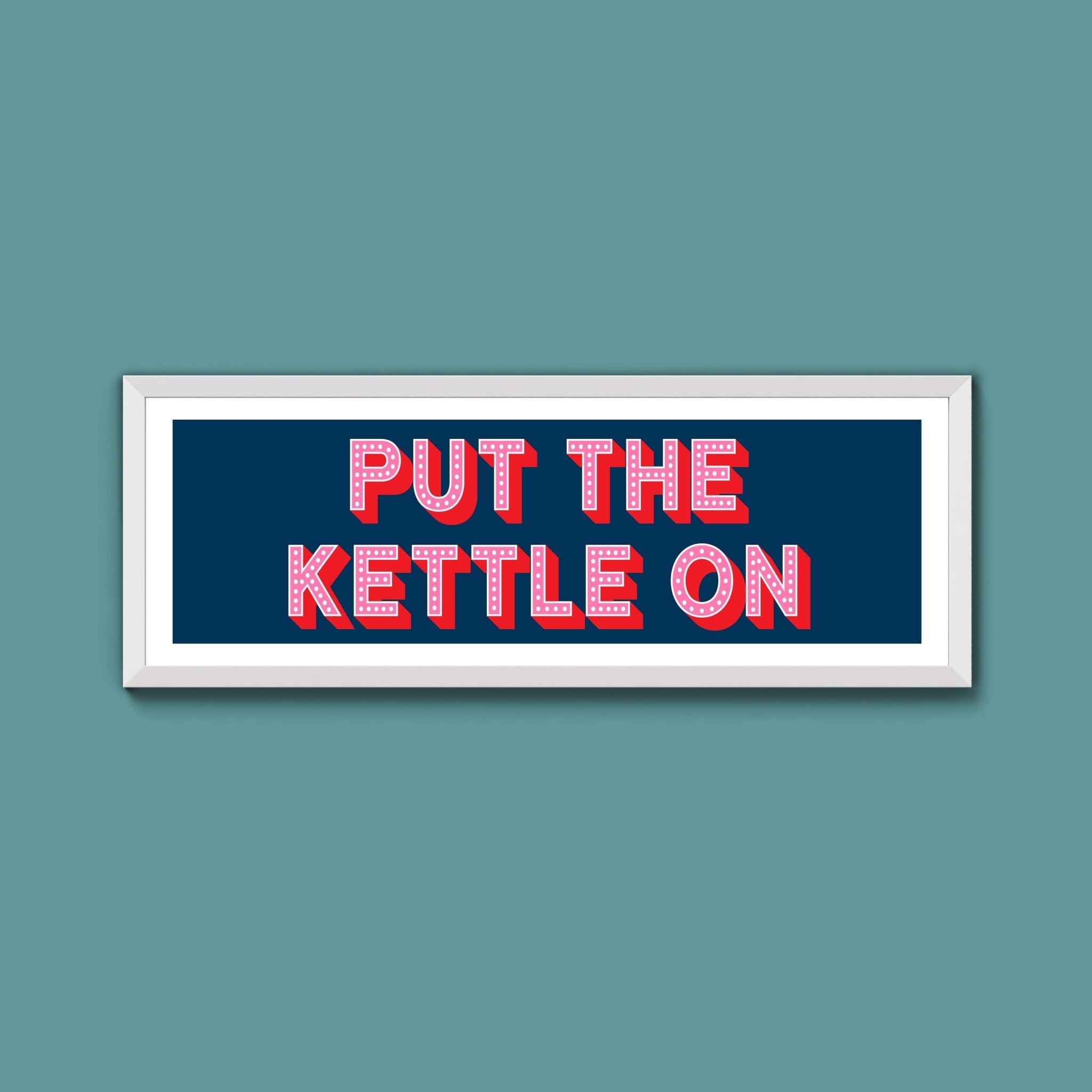 Put the Kettle On (New Style) - Above The Door