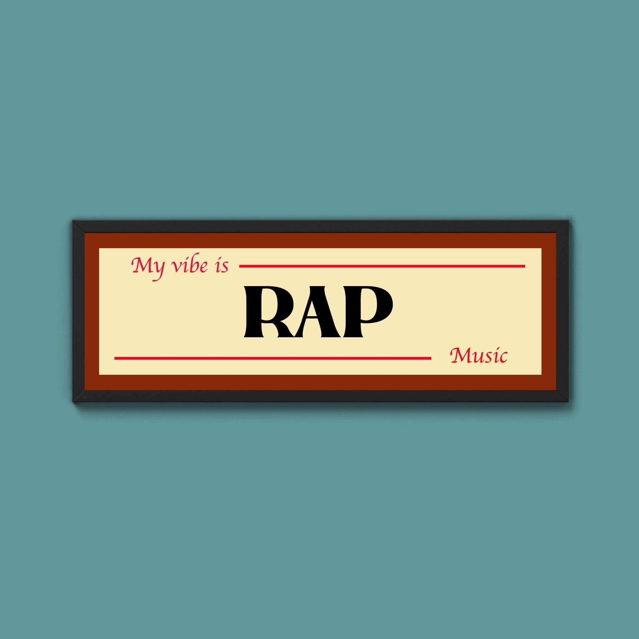 Rap Is My Vibe Framed Print - Above The Door