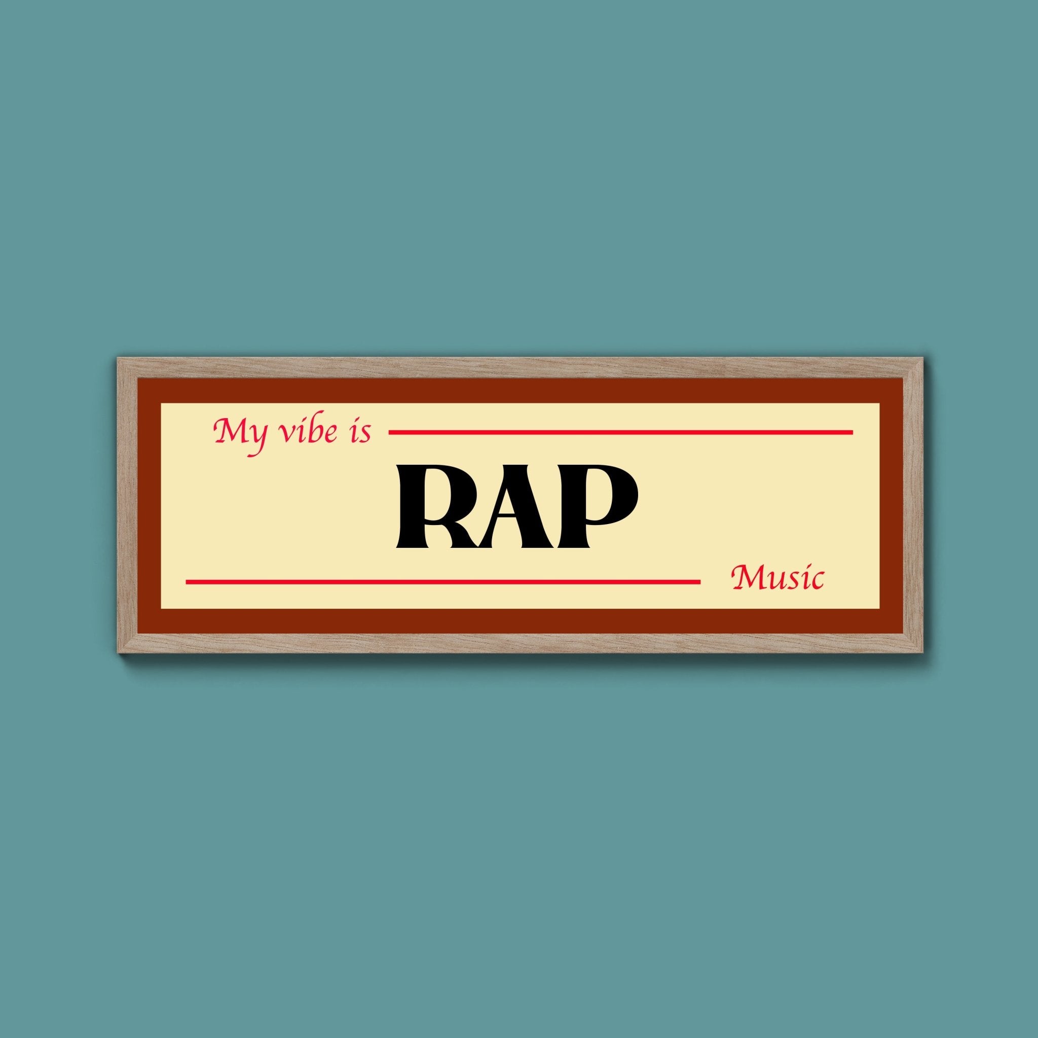 Rap Is My Vibe Framed Print - Above The Door