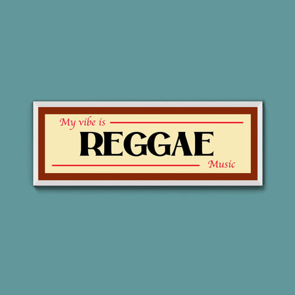 Reggae Is My Vibe Framed Print - Above The Door