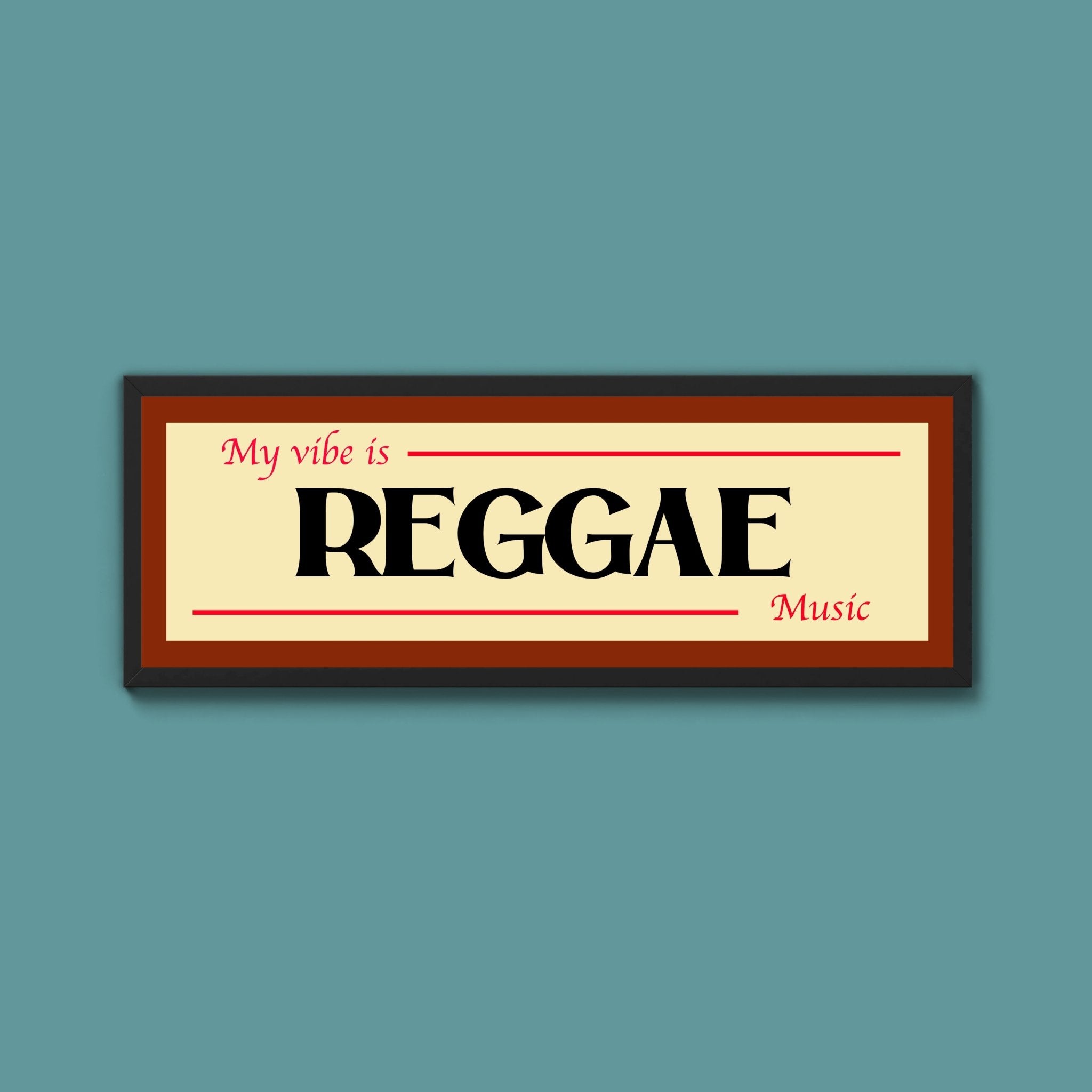 Reggae Is My Vibe Framed Print - Above The Door