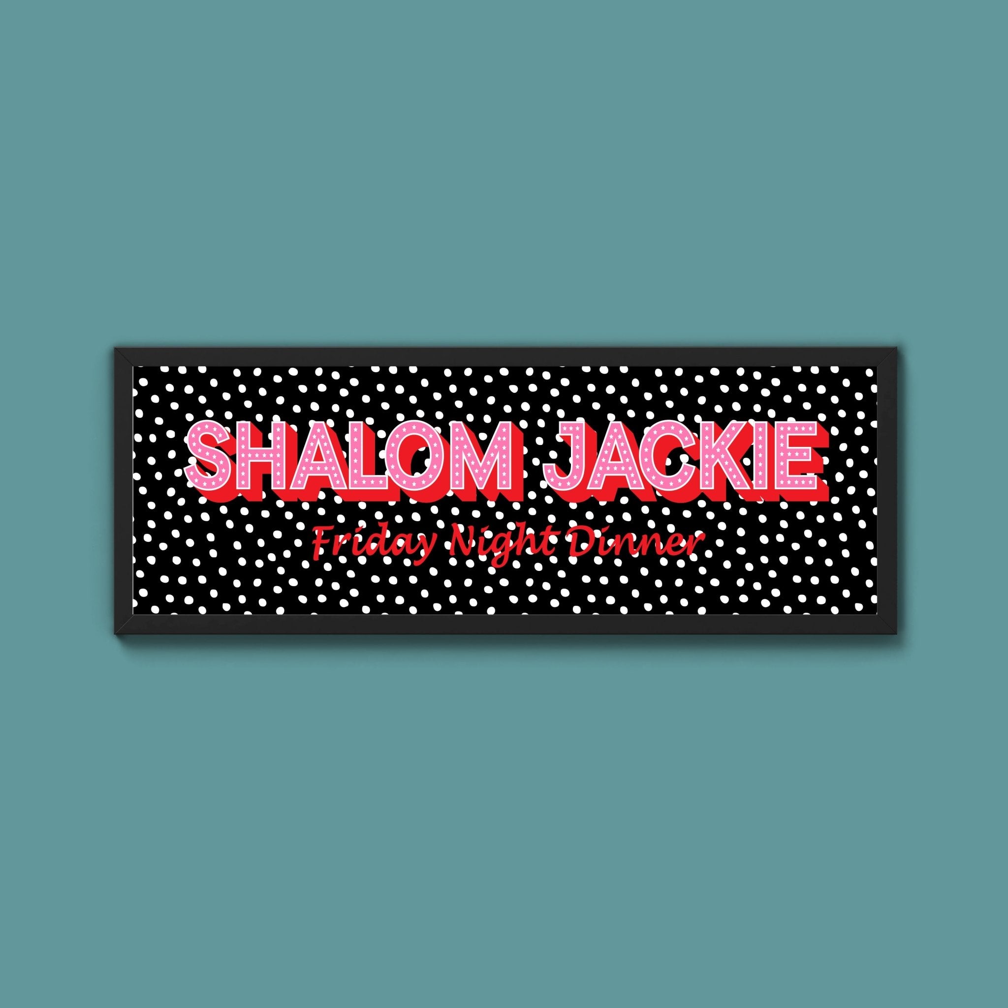 Shalom Jackie Framed Print (New Style) - Above The Door