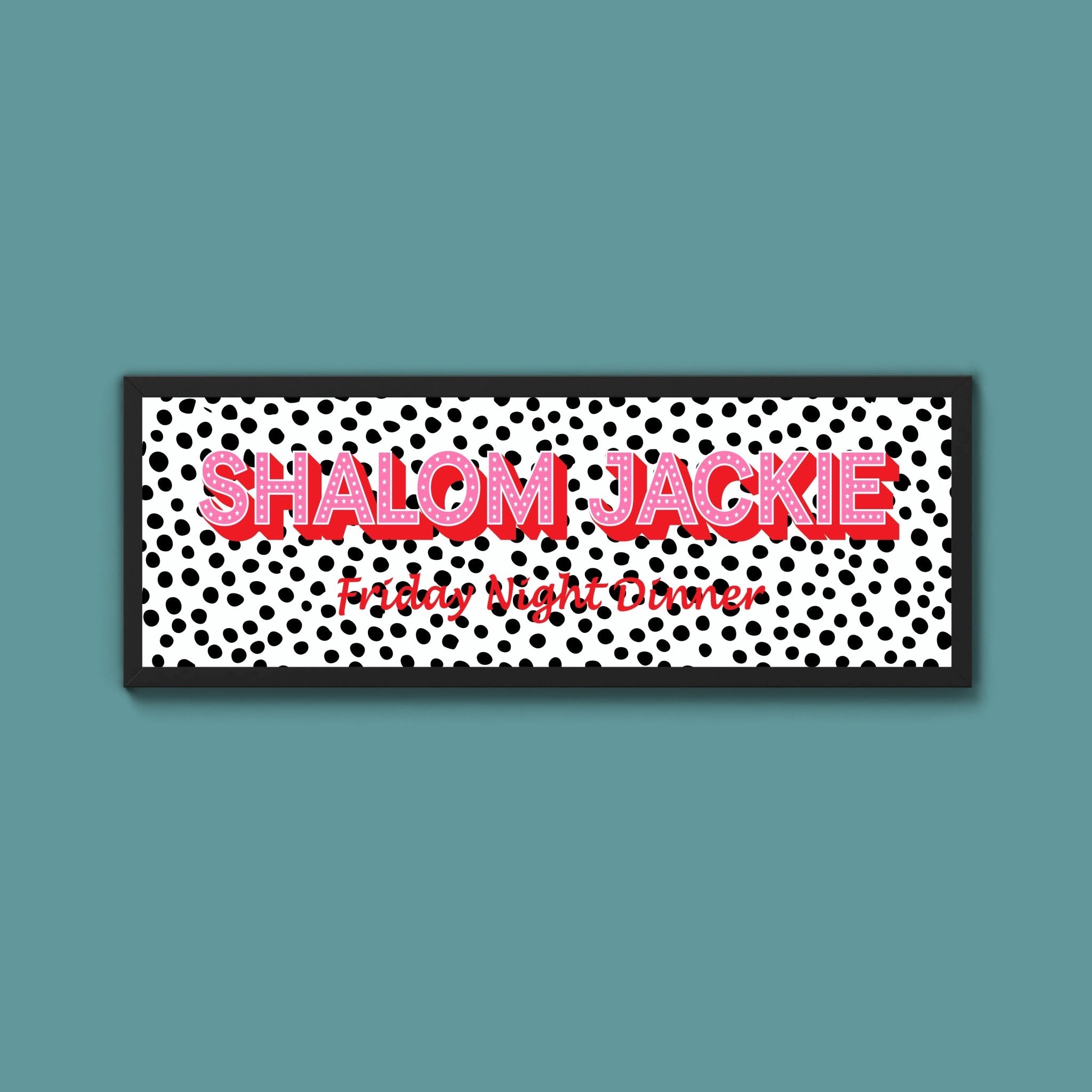 Shalom Jackie Framed Print (New Style) - Above The Door