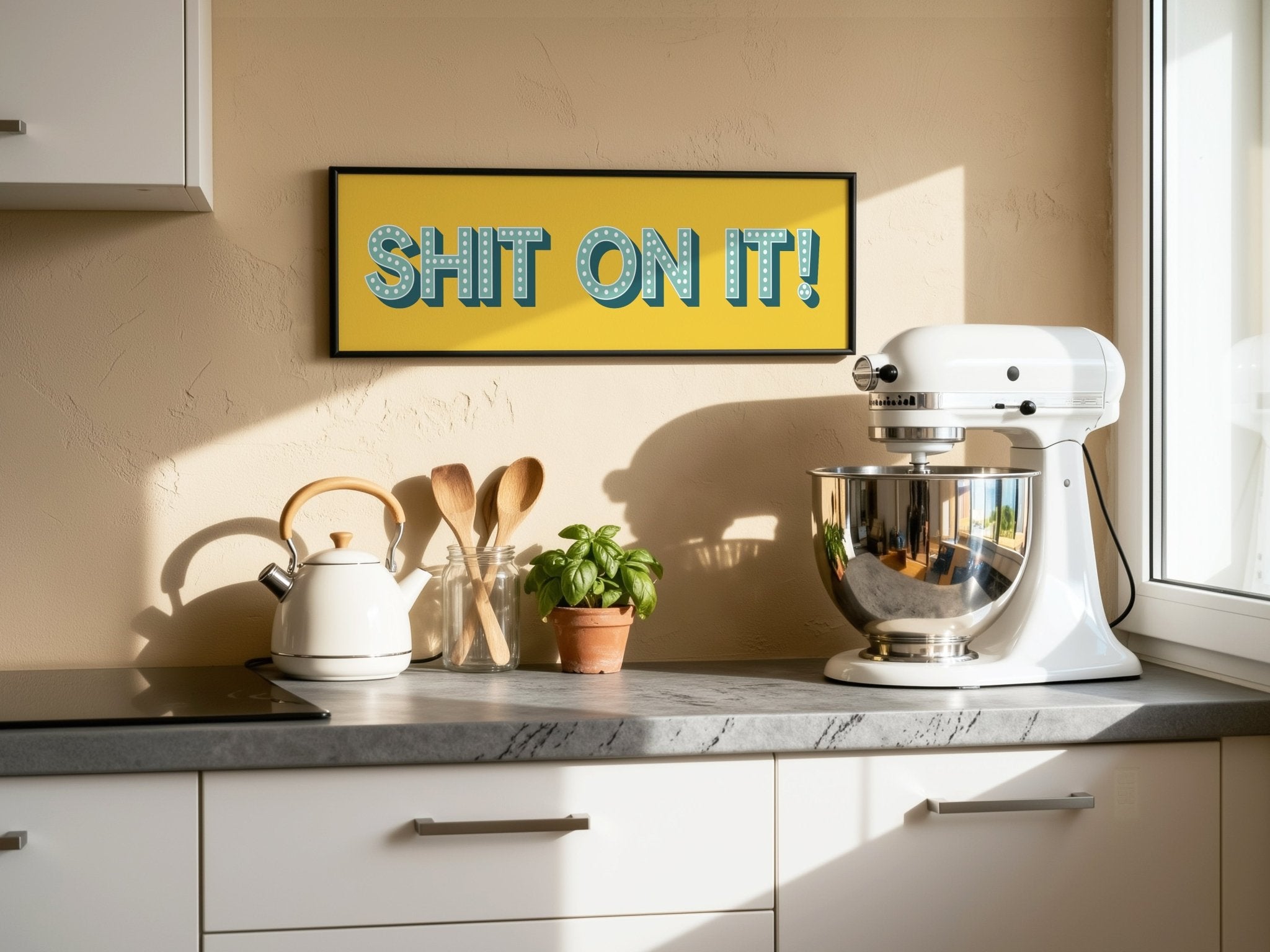 Shit On It! Framed Print (New Style) - Above The Door