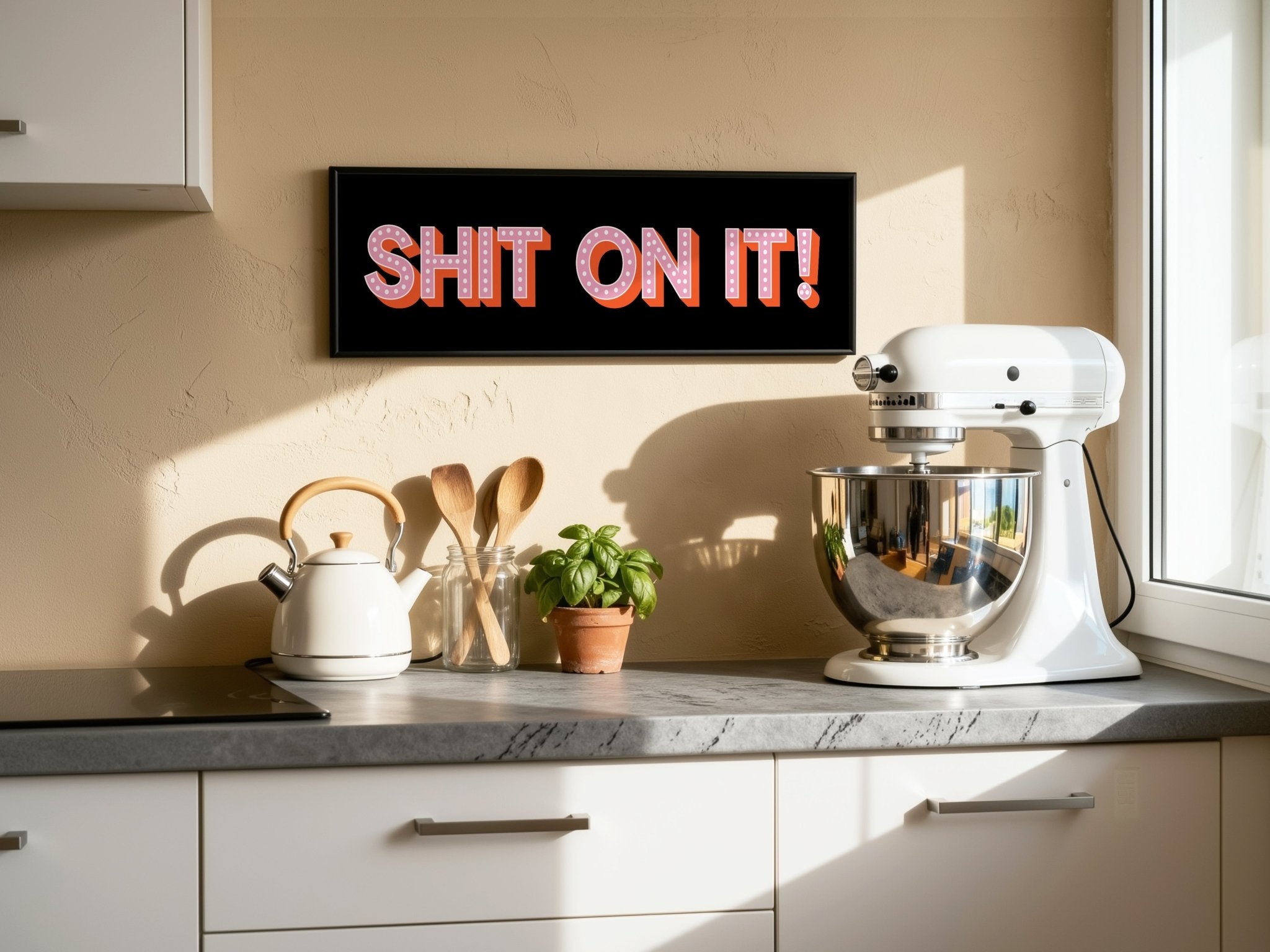 Shit On It! Framed Print (New Style) - Above The Door