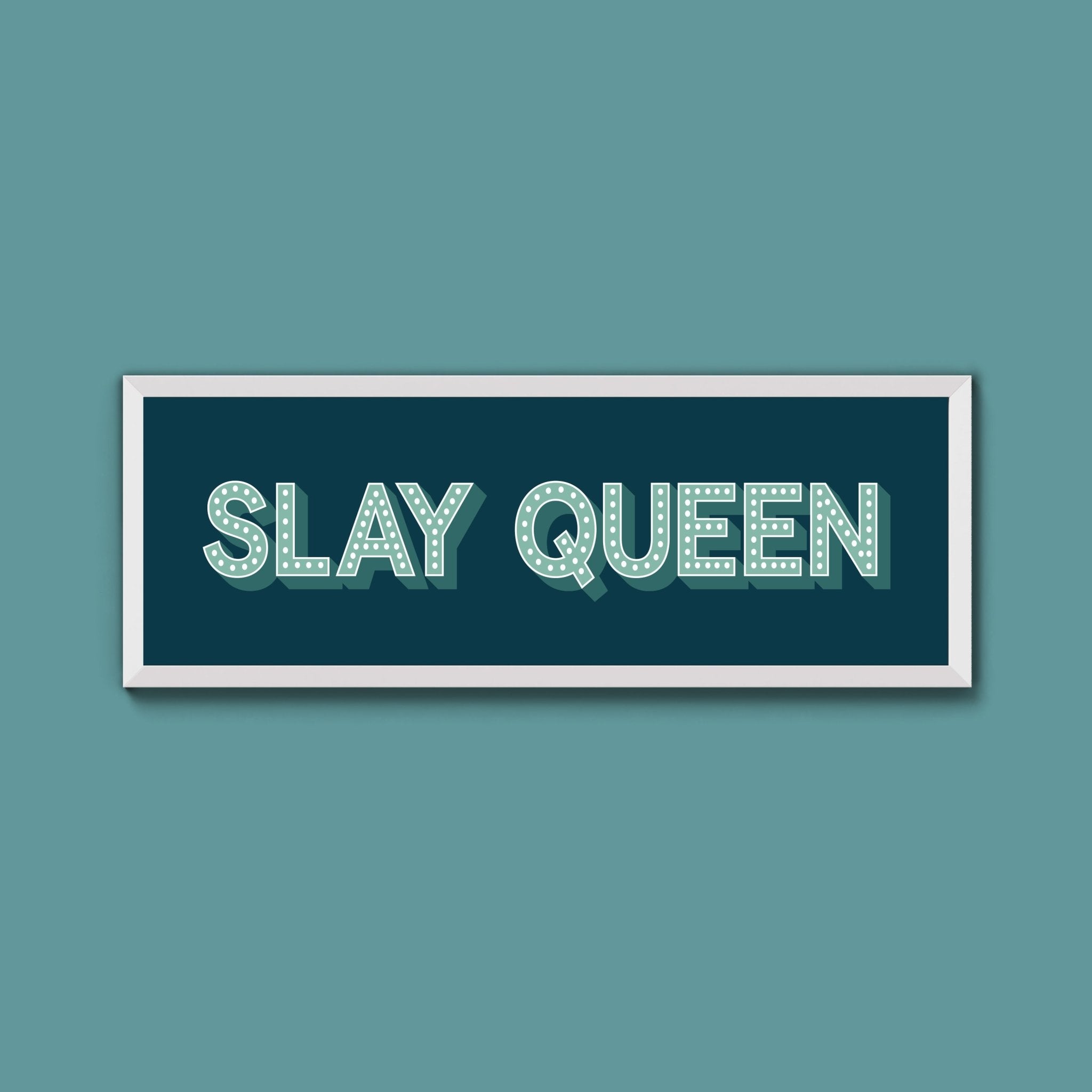 Slay Queen Framed Print (New Style) - Above The Door
