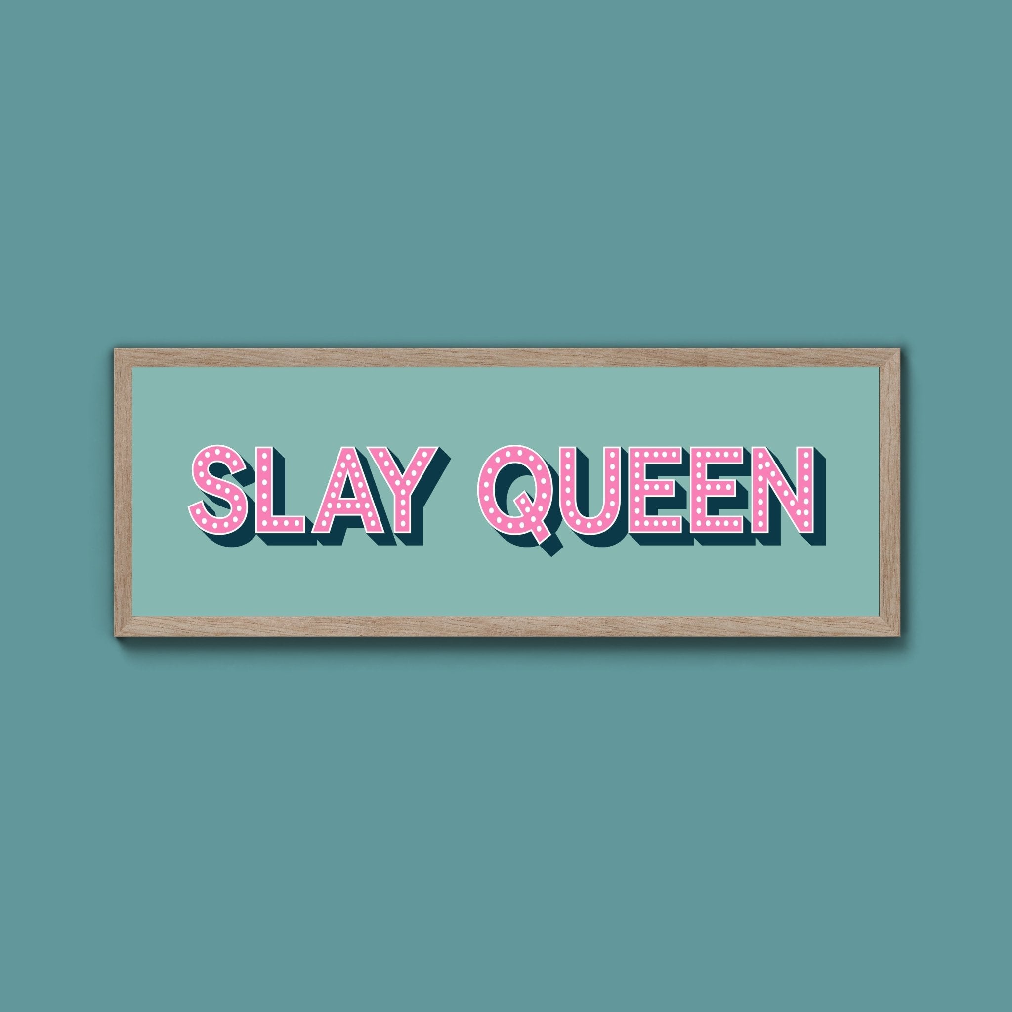 Slay Queen Framed Print (New Style) - Above The Door