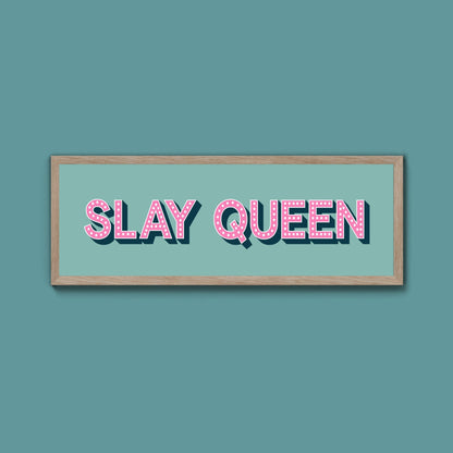 Slay Queen Framed Print (New Style) - Above The Door