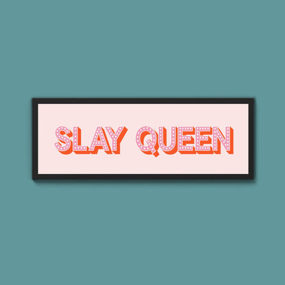 Slay Queen Framed Print (New Style) - Above The Door