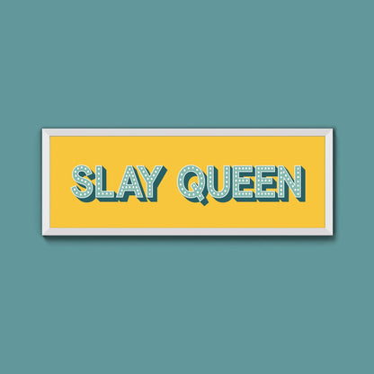 Slay Queen Framed Print (New Style) - Above The Door