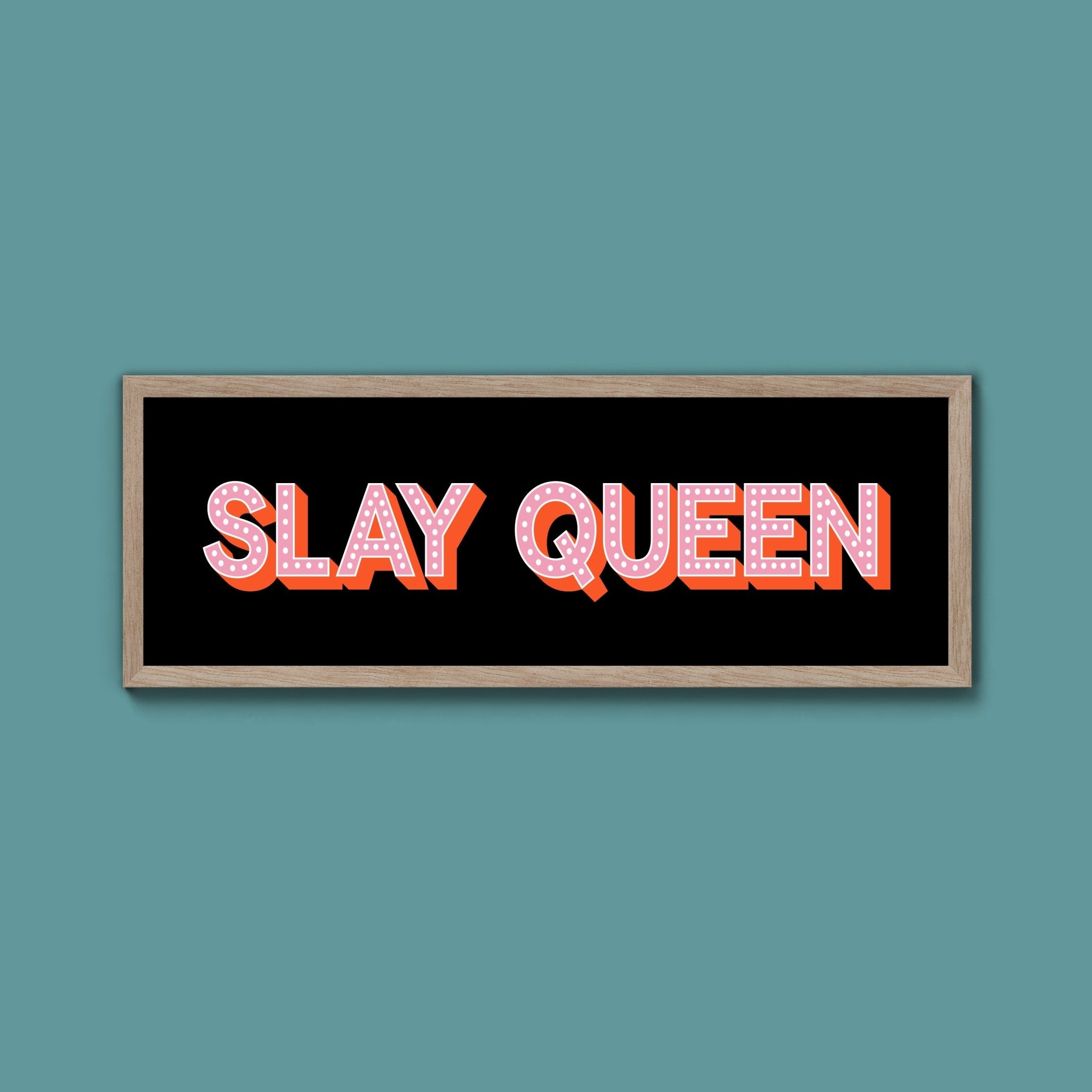 Slay Queen Framed Print (New Style) - Above The Door