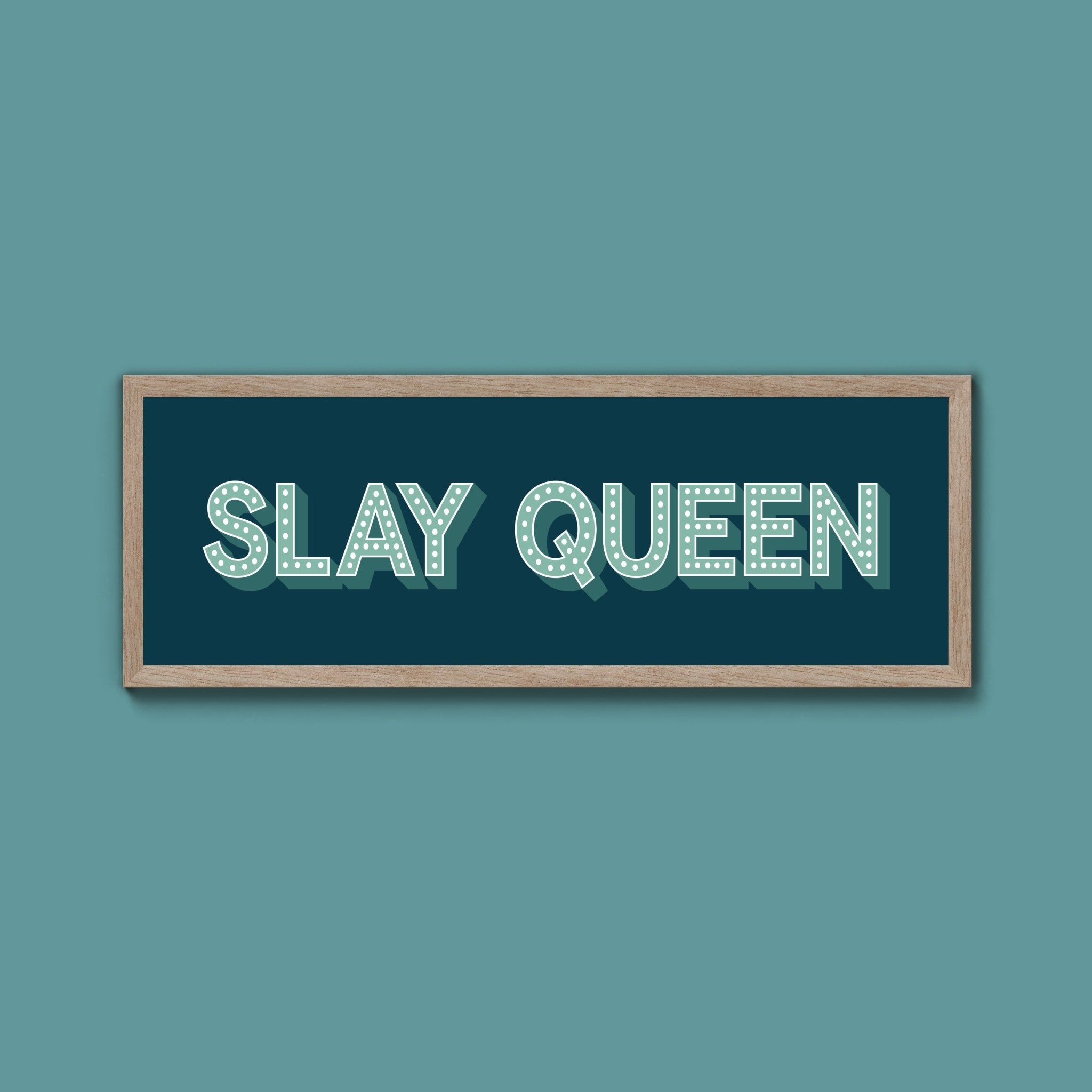 Slay Queen Framed Print (New Style) - Above The Door