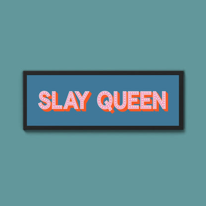 Slay Queen Framed Print (New Style) - Above The Door