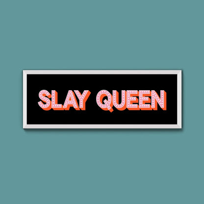 Slay Queen Framed Print (New Style) - Above The Door