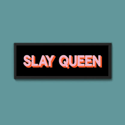 Slay Queen Framed Print (New Style) - Above The Door