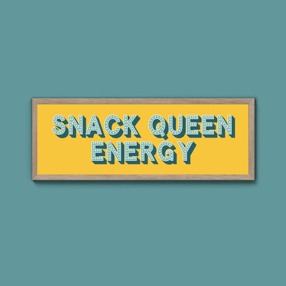 Snack Queen Energy Framed Print (New Style) - Above The Door