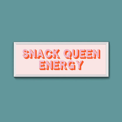 Snack Queen Energy Framed Print (New Style) - Above The Door