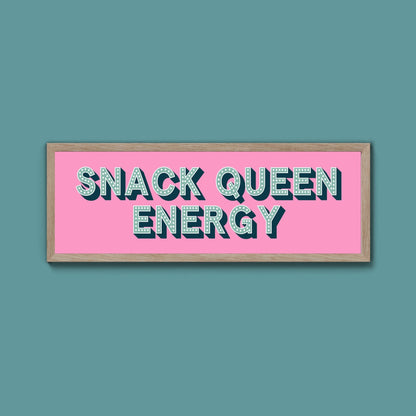 Snack Queen Energy Framed Print (New Style) - Above The Door